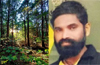 Puttur: Man missing in forest for seven months remains untraced