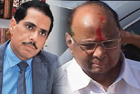 Robert Vadra: Sharad Pawar dares Kejriwal to move court